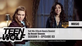 Au Revoir Simone - Tell Me (Clock Opera Remix) | Teen Wolf 1x03 Music [HD]