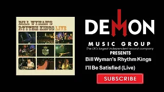 Bill Wyman's Rhythm Kings - I'll Be Satisfied (Live)