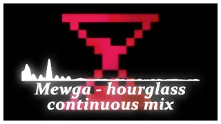 Mewga - hourglass [Continuous Mix]