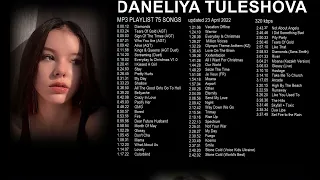 DANELIYA TULESHOVA. MP3 PLAYLIST 75 SONGS. 320 kbps. Updated 23 April 2022