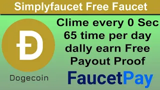 Simplyfaucet Clime 0 006 Sat of Dogecoin every 0 Minutes and 65 Time clime per day