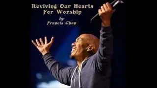 Francis Chan - Reviving Our Hearts For Worship - Sermon Jam
