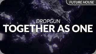 Dropgun - Together As One