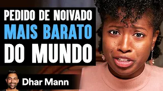 Pedido De Noivado Mais Barato Do Mundo | Dhar Mann Studios