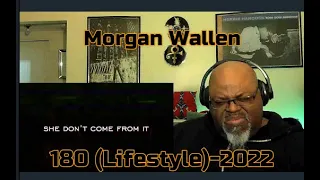 Grab A Sixer And A Swisher !  Morgan Wallen -180 (Lifestyle)-2022-1st Time Reaction