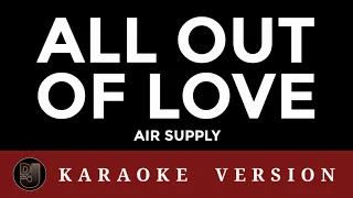 ALL OUT OF LOVE Karaoke | Air Supply