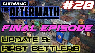 Surviving the Aftermath - Update 9: First Settlers – Let’s Play - #28