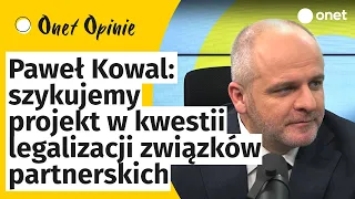 Paweł Kowal: szykujemy projekt w kwestii legalizacji związków partnerskich| OnetNews