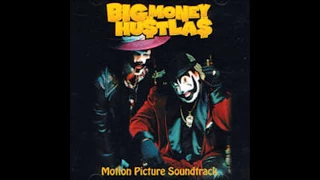 Big Money Hustlas Soundtrack by Insane Clown Posse [Full Soundtrack]