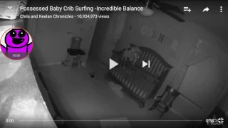 My reaction to possessed baby crib surfing