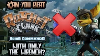 VG Myths - Can You Beat Ratchet & Clank: Going Commando With Only The Wrench?