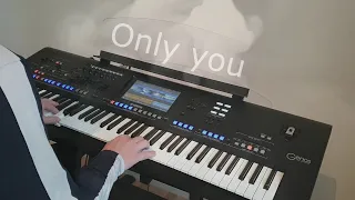 Only you - Yamaha Genos Cover