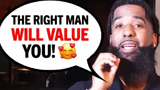 A Man May WANT YOU, But Does He VALUE YOU?