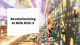 The AI Hardware Revolution is HERE! RISC-V and Open Source AI