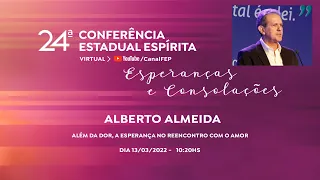 Além da dor, a esperança no reencontro com o amor - Alberto Almeida