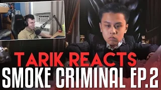 TARIK REACTS SMOKE CRIMINAL PT 2