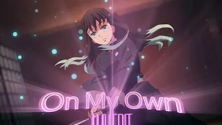 「On my Own」| Muichiro [EDIT/AMV] 📱