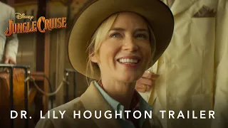 Jungle Cruise | Dr. Lily Houghton Trailer | July 30