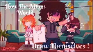 How The Aftons Would Draw Themselves || Old Trend || GC { TW?}
