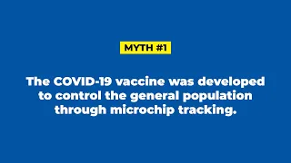 COVID-19 Vaccine Myth #1: The COVID-19 vaccine has microchip tracking.