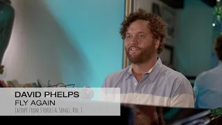 David Phelps - Fly Again excerpt from Stories & Songs Vol. I (Official Music Video)