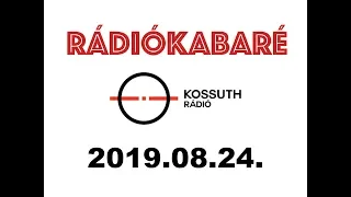 RÁDIÓKABARÉ - 2019.08.24 (TELJES MŰSOR)