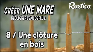 La création d’une mare Ep 08 clôturer la mare