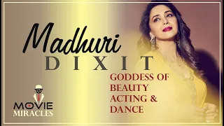 MADHURI DIXIT - GODDESS OF BEAUTY, ACTING AND DANCE