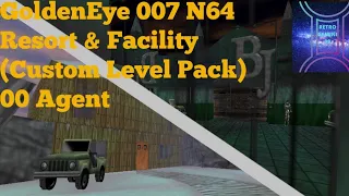 GoldenEye 007 N64 Resort & Facility (Custom Level Pack) 00 Agent Double Video