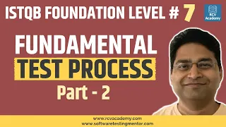 ISTQB Foundation Level #7 - Fundamental Test Process - Part 2