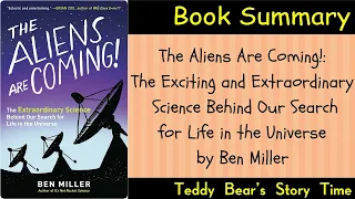 The Aliens Are Coming Ben Miller Unveiling Science Behind Search Extraterrestrial Life Book Summary