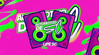 MEGA FUNK AUTOMOTIVO DE SC 047 (DJ LIPE SC)