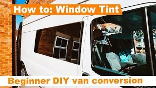 Window Tint Installation - 7 SIMPLE TIPS - Ford Transit DIY Van Conversion (PART 12)