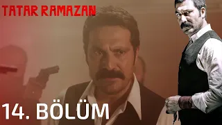 Tatar Ramazan 14. Bölüm