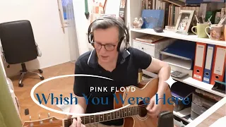 Wish You Were Here ~ Pink Floyd (acoustic cover)