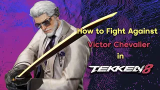 How to Fight Against Victor in Tekken 8