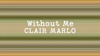 Clair Marlo - Without me (Lyrics)