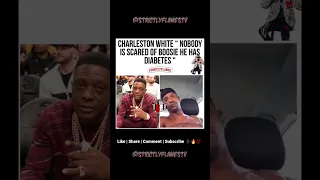 Charleston White says no one is scared of Boosie anymore thoughts?🤔 💭