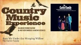 The Carter Family - Bury Me Under the Weeping Willow - Country Music Experience