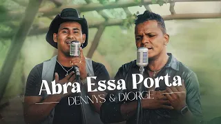 Dennys & Diorge - Abra Essa Porta (Videoclipe)