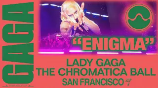 “Enigma” | LADY GAGA CHROMATICA BALL | September 8, 2022 — Oracle Park, San Francisco