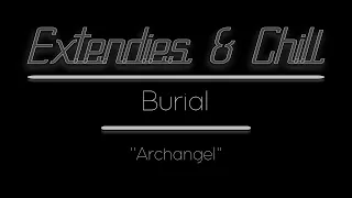 E&C - [-Extended Edit-] - "Archangel" (Burial)