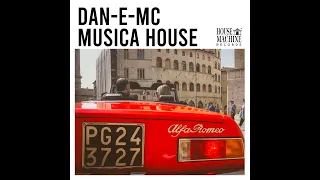 Dan-E-Mc: "Musica House"