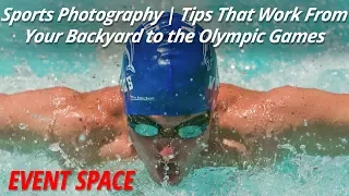 Sports Photography Tips | That Work from Your Backyard to the Olympic Games