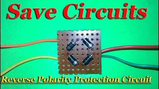 Reverse Polarity Protection Circuit Using Diodes | Protect Circuits From Reversed Voltage Polarity
