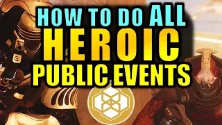 Destiny 2: How To Do ALL Heroic Public Events! | Level Up Fast!