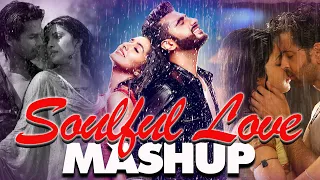 SOULFUL LOVE MASHUP💕ROMANTIC MASHUP SONGS 💕 Best Mashup of Arijit Singh, Jubin Nautiyal, Atif Aslam