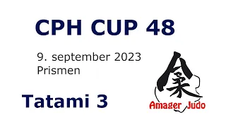 CPH Cup 48 (Tatami 3)