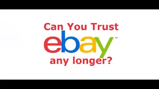 Can You Trust eBay Anymore? With All the Errors, Issues and Ongoing Problems.