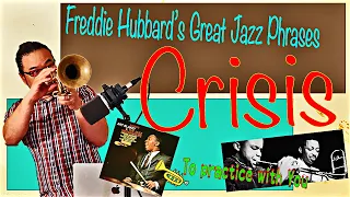 Practice Freddie Hubbard's "Crisis" solo Phrases【Jazz Trumpet】